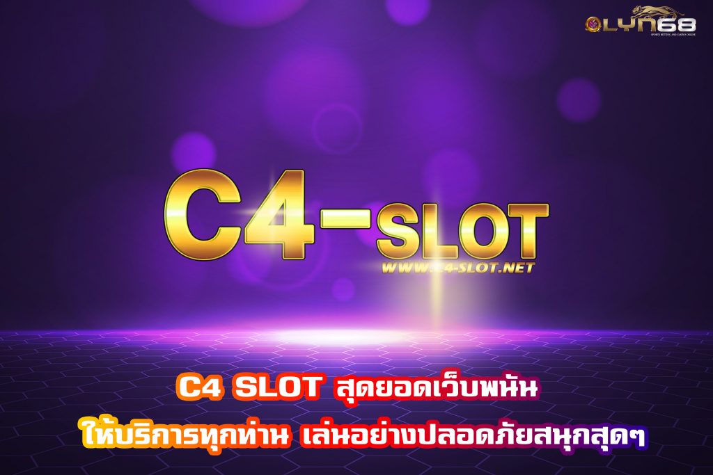 C4 SLOT